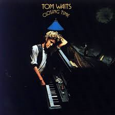 tom Waits Closing Time
