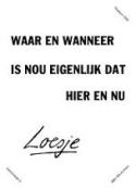 hier-en-nu-loesje
